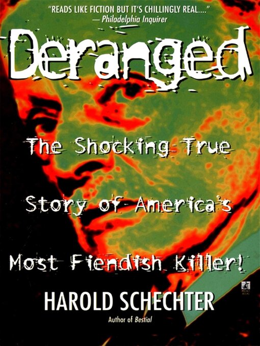 Title details for Deranged by Harold Schechter - Available